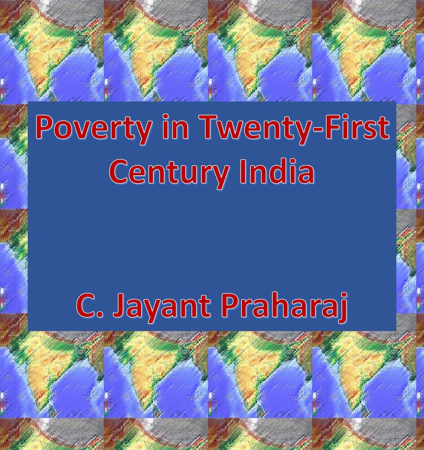 Poverty in Twenty-First Century India
