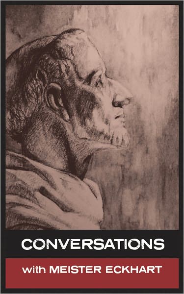 Conversations With Meister Eckhart