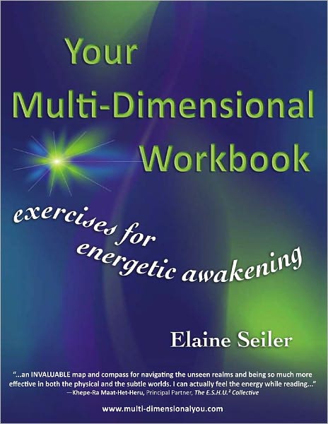 Your Multi-Dimensional Workbook: Exercises for Energetic Awakening