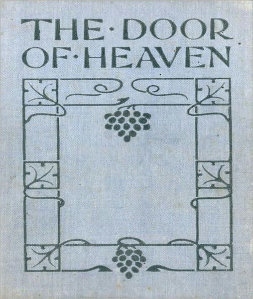 The Door Of Heaven: A Manual For Holy Communion! A Religious Classic By A. E. Burgett!