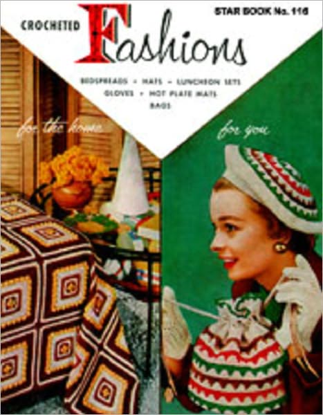 Crocheted Fashions Star Book 116 - Crochet Patterns