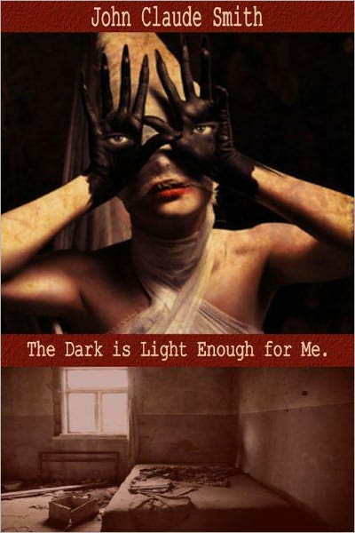 The Dark Is Light Enough For Me