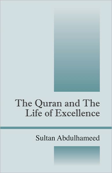 The Quran and The Life of Excellence