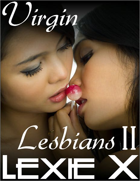Virgin Lesbians II: Erotic Stories of Seduction