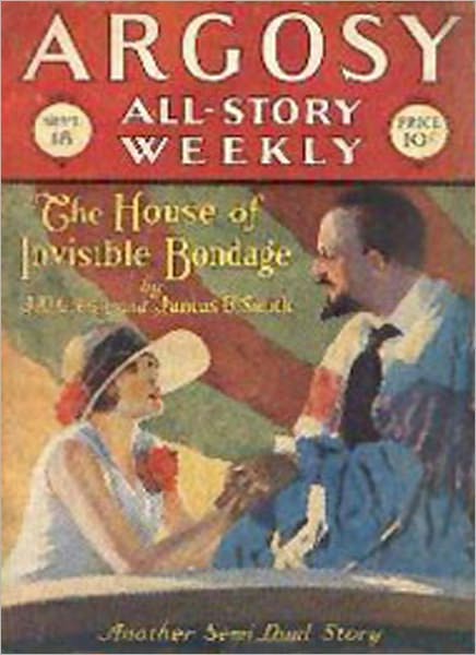 The House Of Invisible Bondage: A Mystery/Detective, Occult Classic By J. U. Giesy!