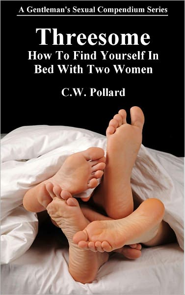 Threesome: How To Find Yourself In Bed With Two Women