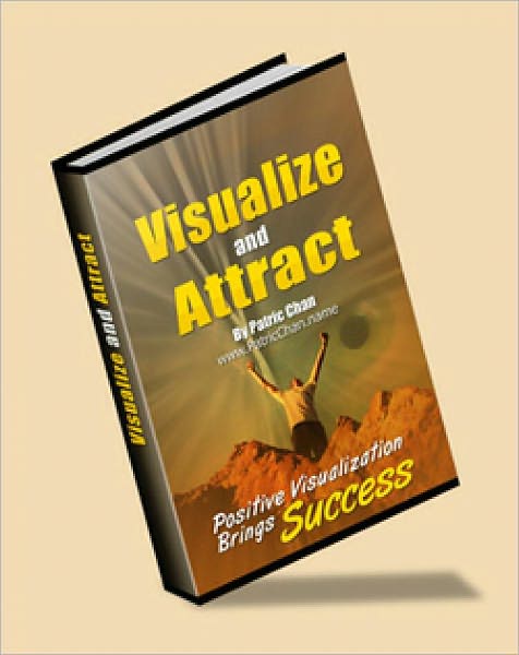 Visualize And Attract: Positive Visualization Brings Law of Attraction Success