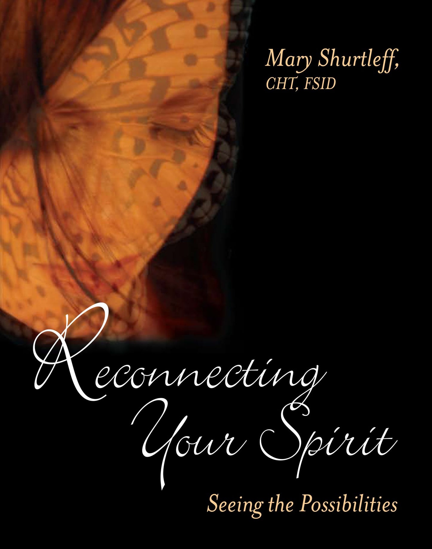 Reconnecting Your Spirit: Seeing the Possibilities