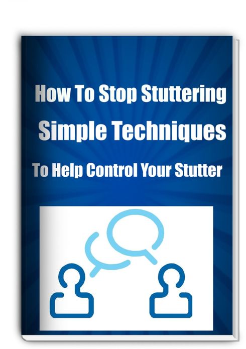 How To Stop Stuttering Simple Techniques to Help Control Your Stutter