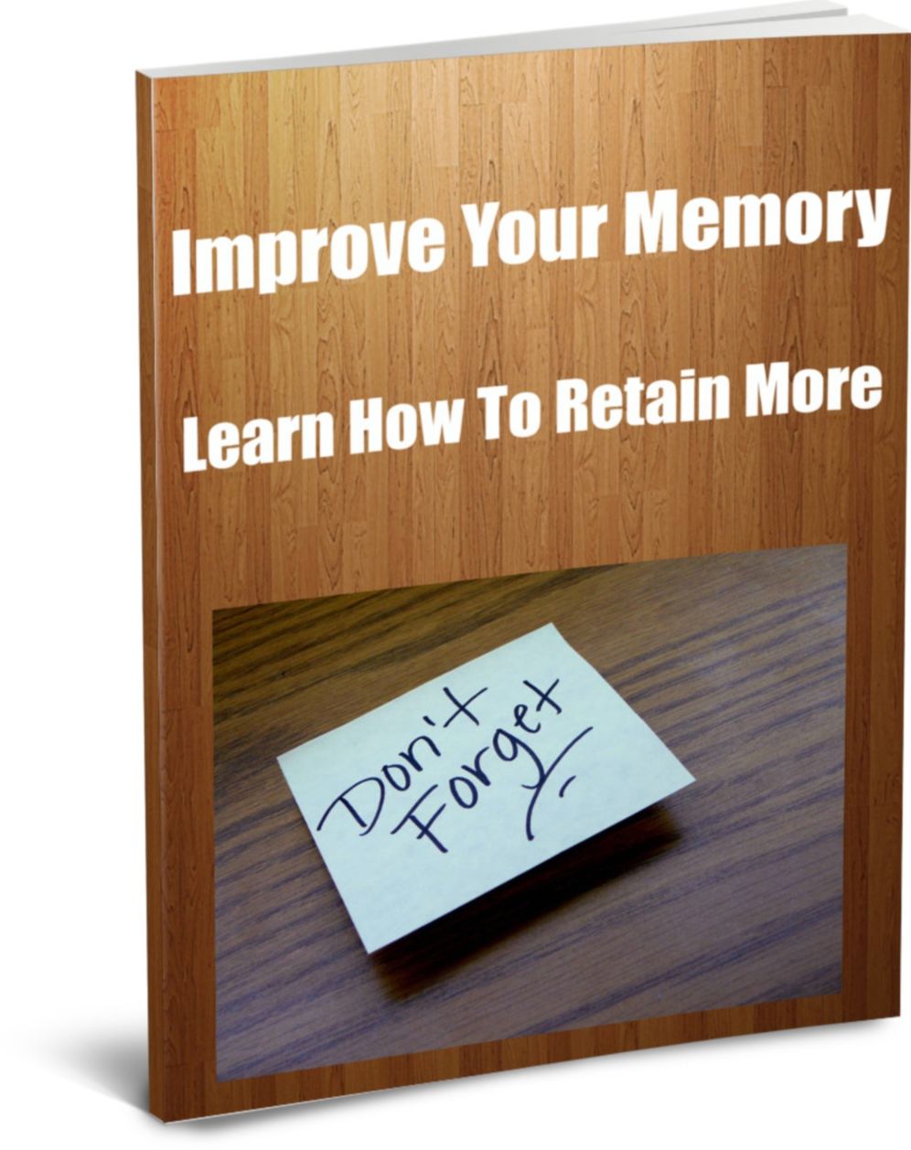 Improve Your Memory Learn How To Retain More