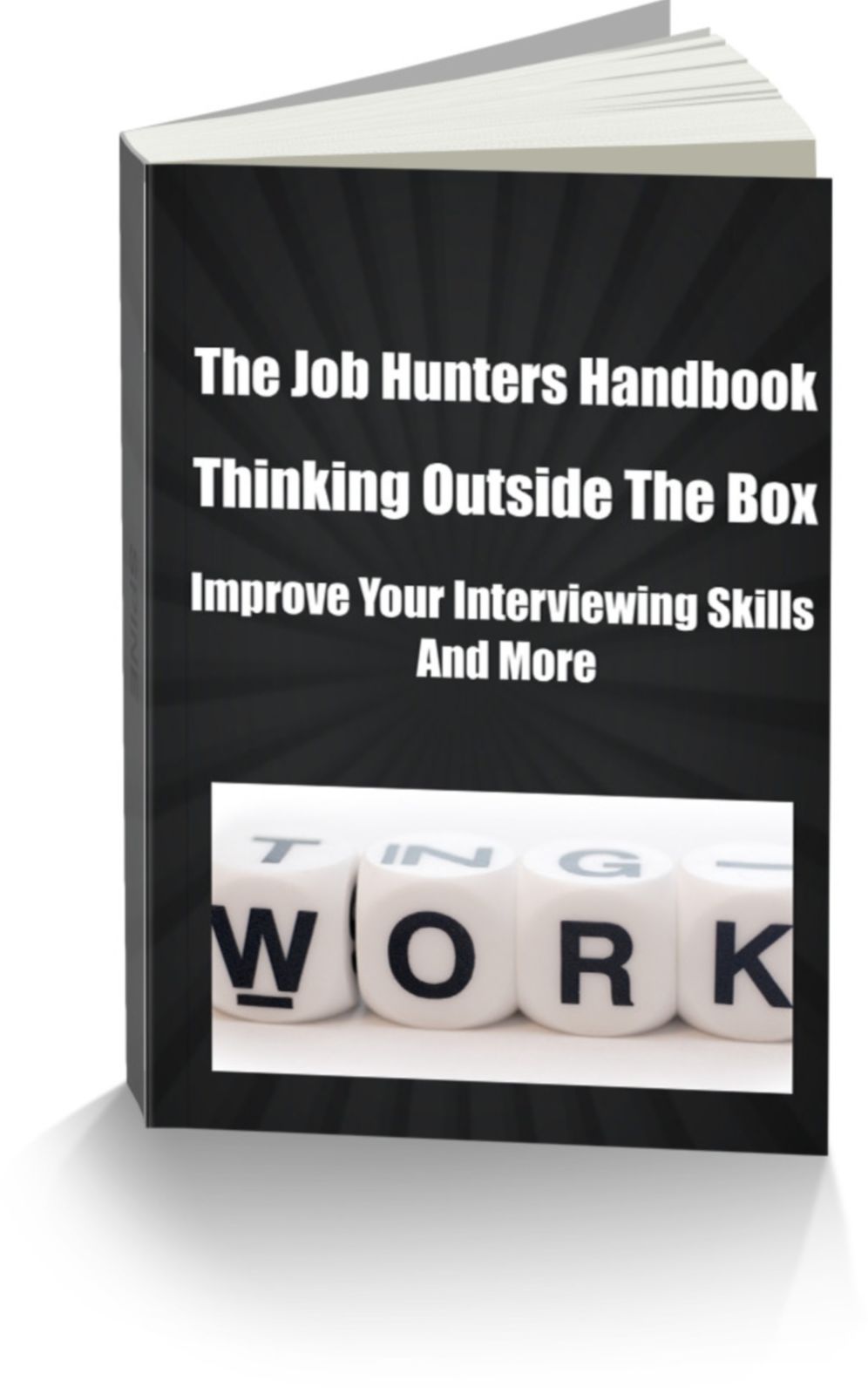The Job Hunters Handbook Thinking Outside The Box Improve Your Interviewing Skills and More