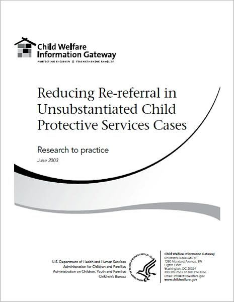 Reducing Re-referral in Unsubstantiated Child Protective Services Cases