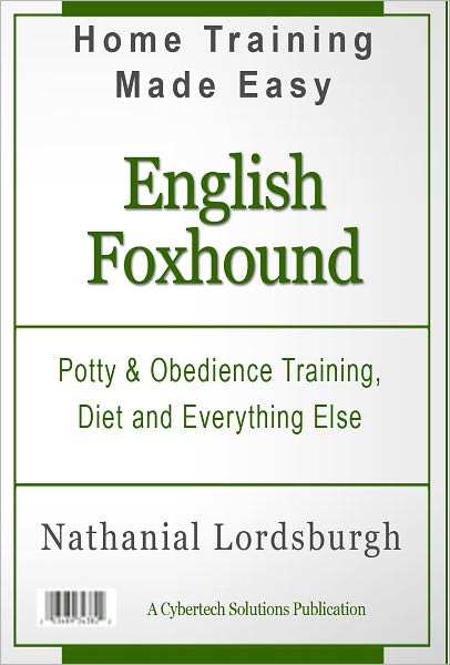 Potty And Obedience Training, Diet And Everything Else For Your English Foxhound