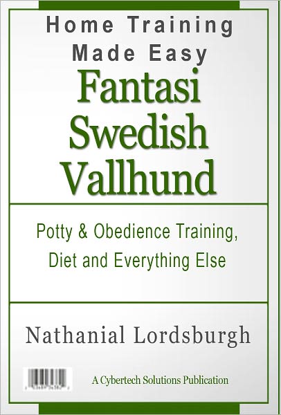 Potty And Obedience Training, Diet And Everything Else For Your Fantasi Swedish Vallhund