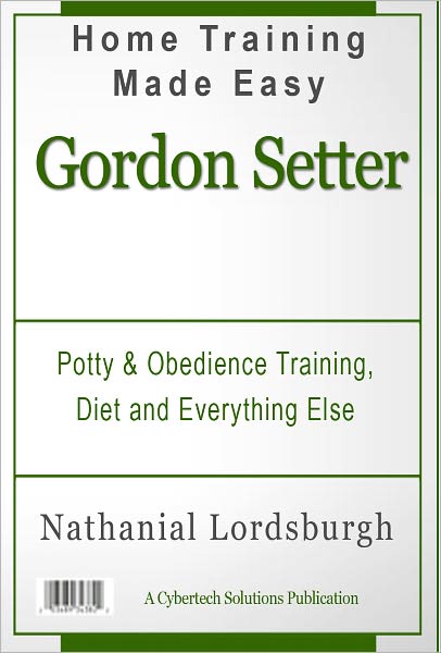 Potty And Obedience Training, Diet And Everything Else For Your Gordon Setter