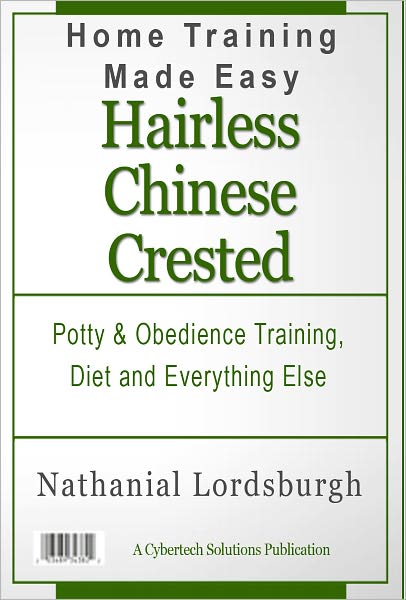 Potty And Obedience Training, Diet And Everything Else For Your Hairless Chinese Crested