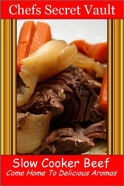 Slow Cooker Beef - Come Home to Delicious Aromas