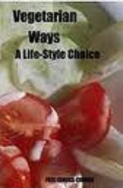 Vegetarian Ways - A Life-Style Choice