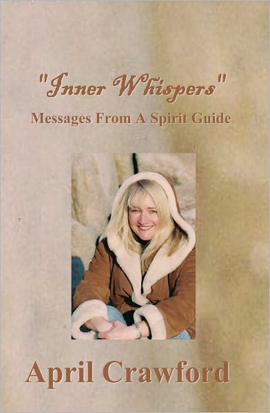 "Inner Whispers": Messages From A Spirit Guide