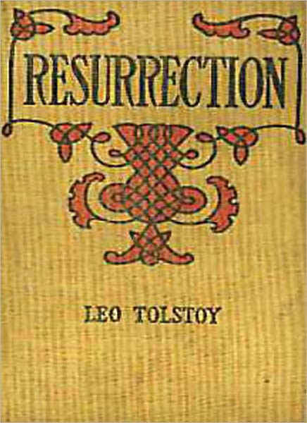 Resurrection: A Fiction/Literature, Romance Classic By Leo Tolstoy! AAA+++