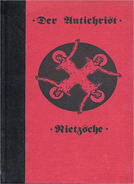 The Antichrist: A Philosophy/Religion Classic By Friedrich Wilhelm Nietzsche!