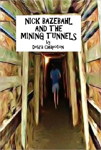 Nick Bazebahl and the Mining Tunnels