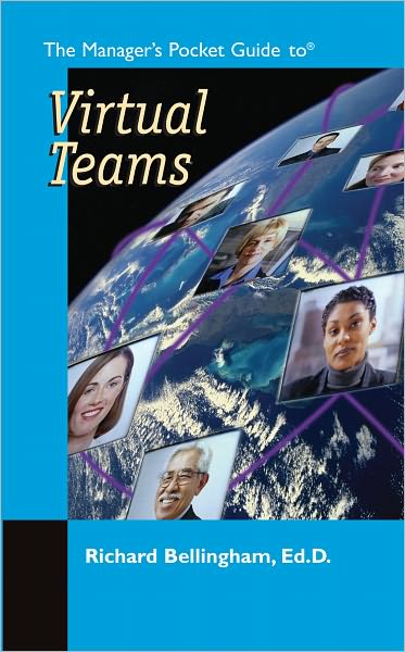 The Manager's Pocket Guide to Virtual Teams