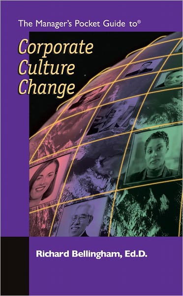 The Manager's Pocket Guide to Corporate Culture Change