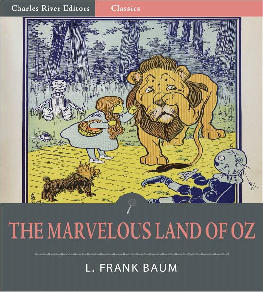 The Marvelous Land of Oz (Illustrated)