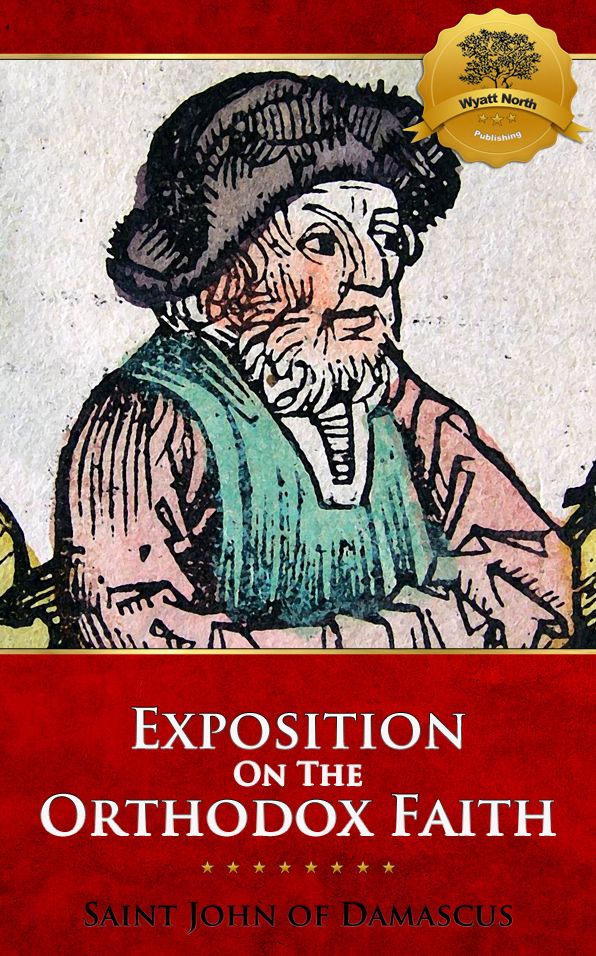 An Exact Exposition of the Orthodox Faith - Enhanced