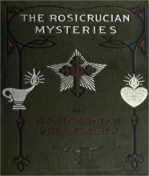 The Rosacrucian Mysteries: An Elementary Exposition of Their Secret Teachings! A Religious/Occult Classic By Max Heindel!