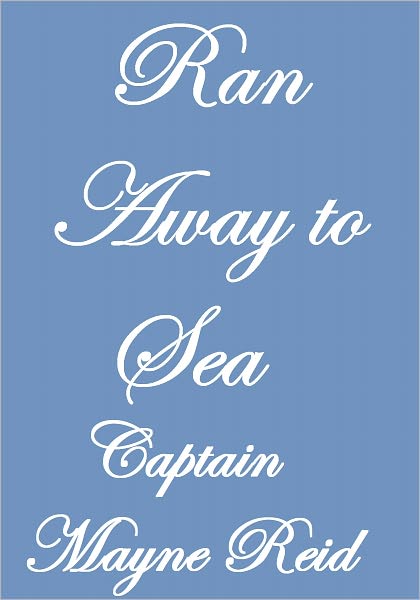Ran Away To Sea