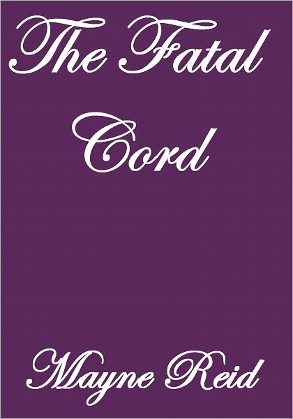 The Fatal Cord