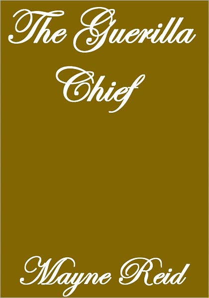 The Guerilla Chief