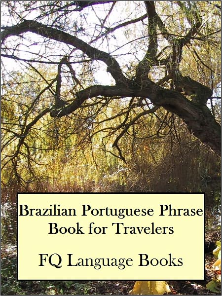 Brazilian Portuguese Phrase Book for Travelers