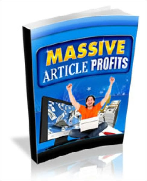 Massive Article Profits How To Dominate Your Niche Boosting Your Profits