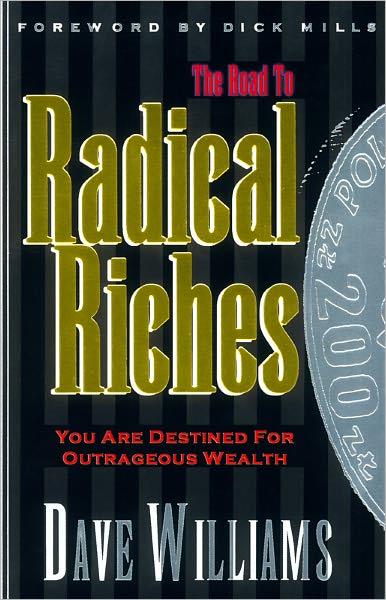 The Road to Radical Riches