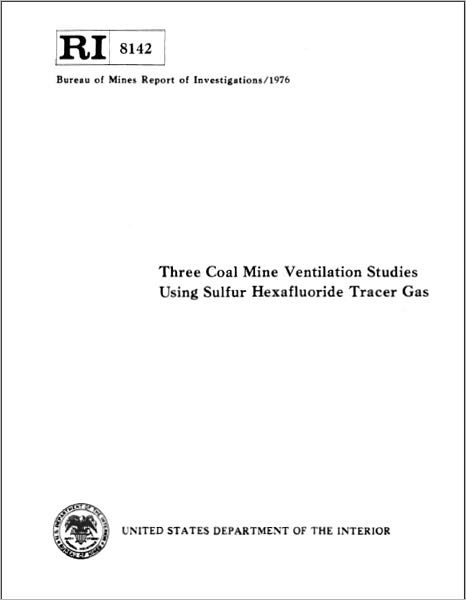 Three Coal Mine Ventilation Studies Using Sulfur Hexafluoride Tracer Gas