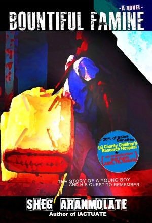 Bountiful Famine - A Novel