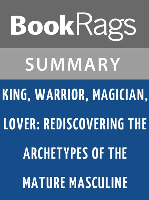King, Warrior, Magician, Lover by Robert Moore l Summary & Study Guide