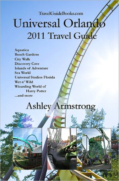 Universal Orlando 2011 Travel Guide