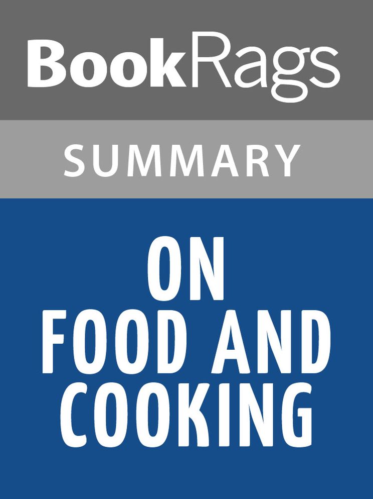 On Food and Cooking by Harold McGee l Summary & Study Guide