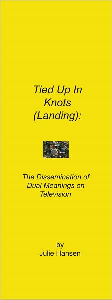 Tied Up in Knots (Landing):The Dissemination of Dual Meanings on Television