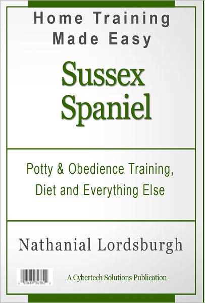 Potty And Obedience Training, Diet And Everything Else For Your Sussex Spaniel/Terrier
