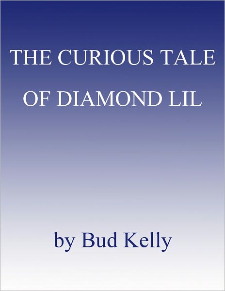 The Curious Tale of Diamond Lil