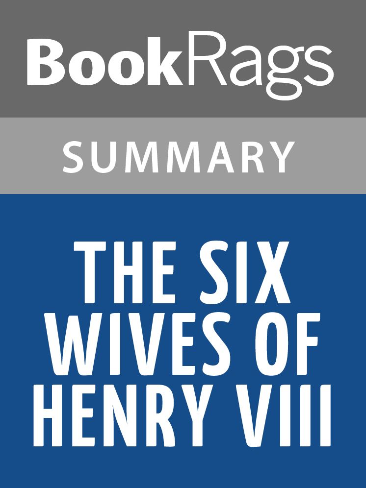 The Six Wives of Henry VIII by Alison Weir l Summary & Study Guide
