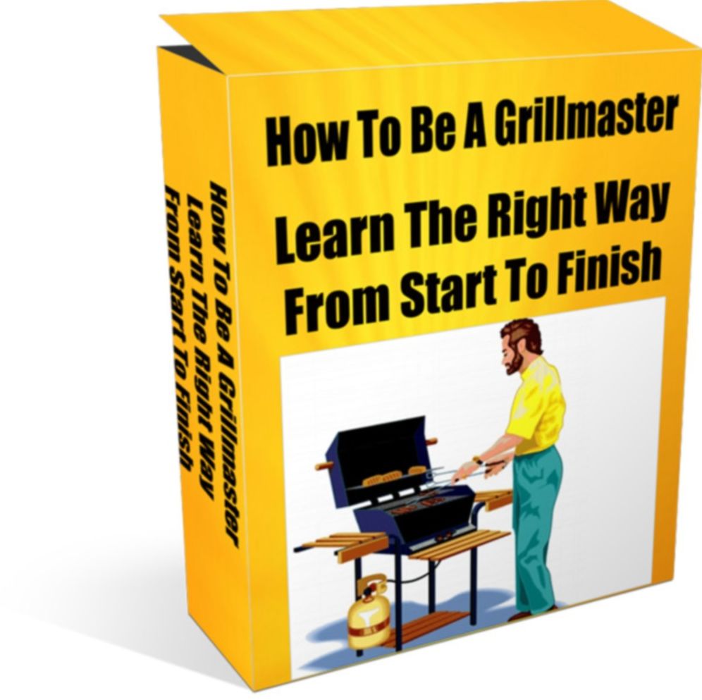 How To Be A Grillmaster-Learn The Right Way From Start To Finish