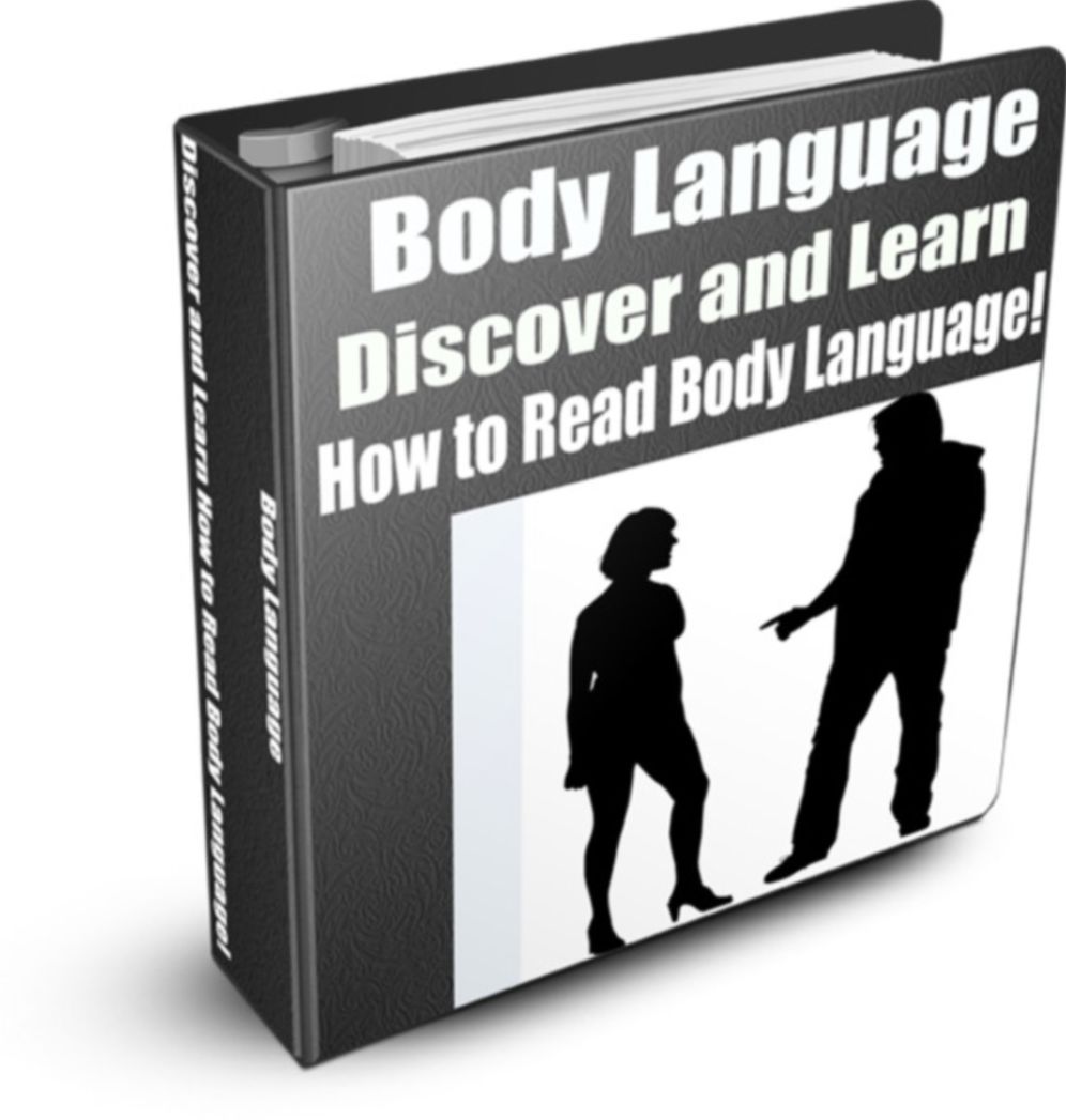 Body Language Discover and Learn How to Read Body Language!
