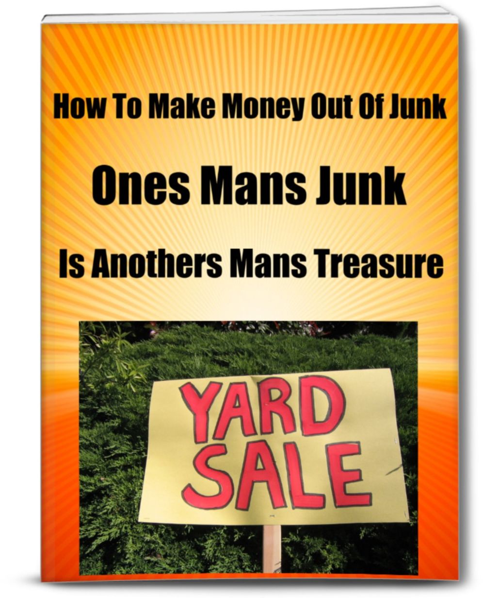 How To Make Money Out Of Junk-Ones Mans Junk Is Anothers Mans Treasure