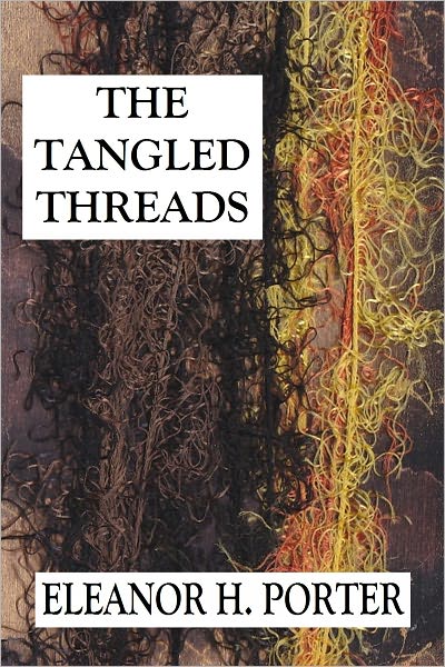 THE TANGLED THREADS (Illustrated)